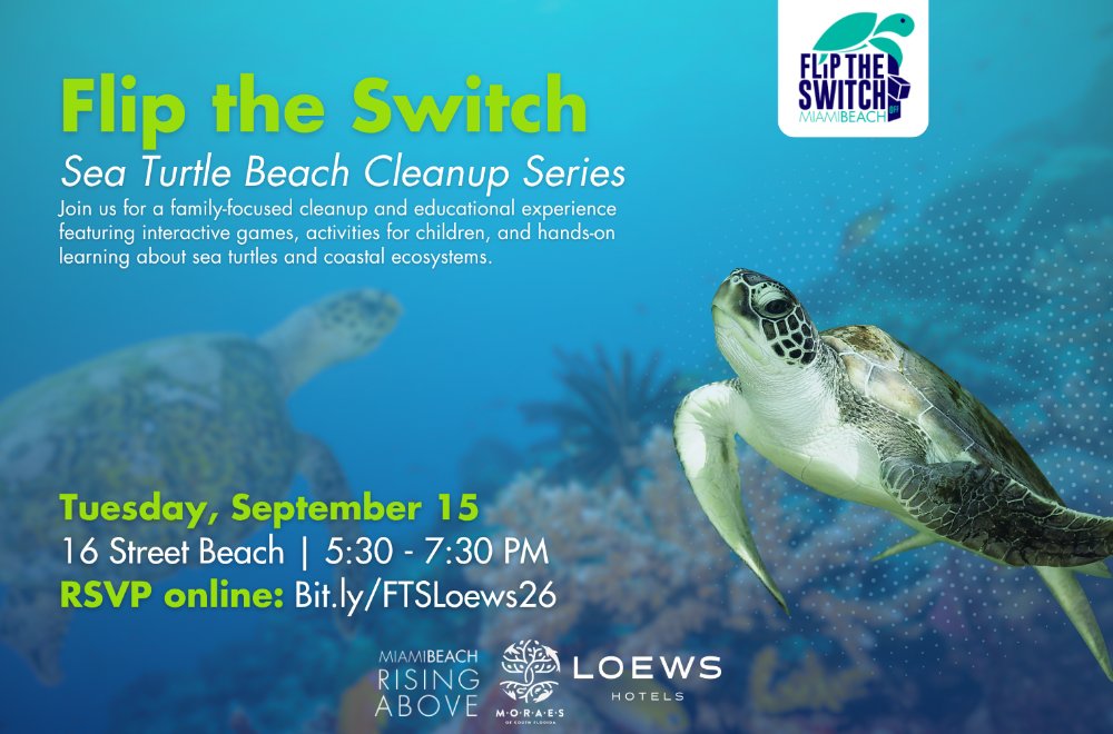 Flip the Switch: Sea Turtle Beach Cleanup Series Loews Miami Beach Hotel