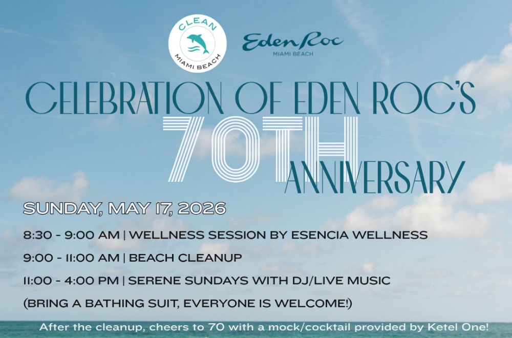 Clean Miami Beach: Celebration of Eden Roc's 70th Anniversary